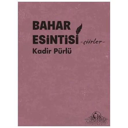 Bahar Esintisi - Kadir Pürlü - Cağaloğlu Yayınevi