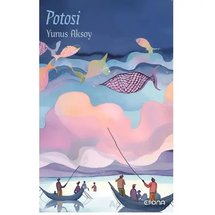 Potosi - Yunus Aksoy - Epona Kitap