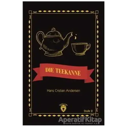 Die Teekanne Stufe 2 (Almanca Hikaye) - Hans Christian Andersen - Dorlion Yayınları