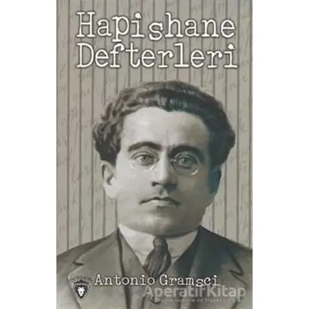 Hapishane Defterleri - Antonio Gramsci - Dorlion Yayınları