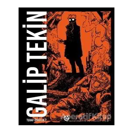 Tuhaf Öyküler 2 - Galip Tekin - Komikşeyler Yayıncılık