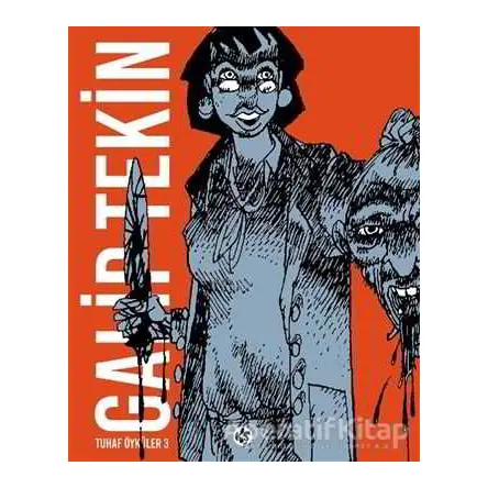 Tuhaf Öyküler 3 - Galip Tekin - Komikşeyler Yayıncılık