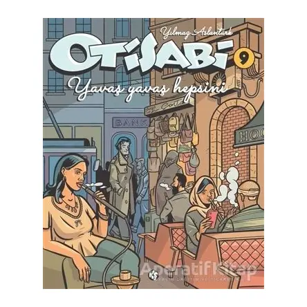 Otisabi 9 - Yavaş Yavaş Hepsini - Yılmaz Aslantürk - Komikşeyler Yayıncılık