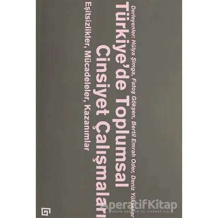 Türkiye’de Toplumsal Cinsiyet Çalışmaları - B. Emrah Oder - Koç Üniversitesi Yayınları
