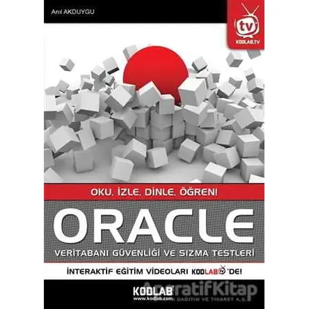 Oracle Veri Tabanı Güvenliği ve Sızma Testleri - Yusuf Anıl Akduygu - Kodlab Yayın Dağıtım