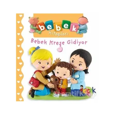 Bebek Kreşe Gidiyor - Bebek Kitapları - Nathalie Belineau - Bıcırık Yayınları