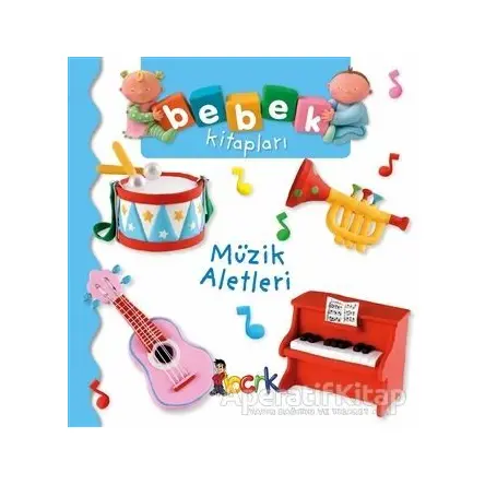 Müzik Aletleri - Bebek Kitapları - Nathalie Belineau - Bıcırık Yayınları