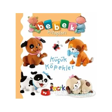 Küçük Köpekler - Bebek Kitapları - Nathalie Belineau - Bıcırık Yayınları