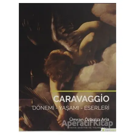 Caravaggio - Ümran Özbalcı Aria - Hiperlink Yayınları