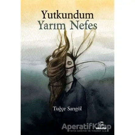 Yutkundum Yarım Nefes - Tuğçe Sarıgöl - Onur Kitap