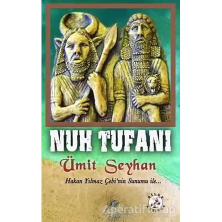 Nuh Tufanı - Ümit Seyhan - Bilge Karınca Yayınları