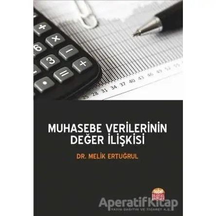 Muhasebe Verilerinin Değer İlişkisi - Melik Ertuğrul - Nobel Bilimsel Eserler