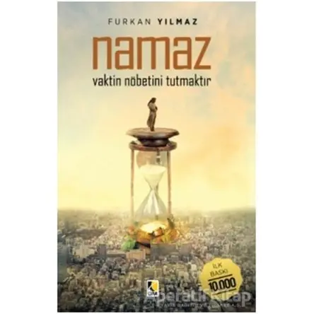 Namaz Vaktin Nöbetini Tutrmaktır - Furkan Yılmaz - Çıra Yayınları