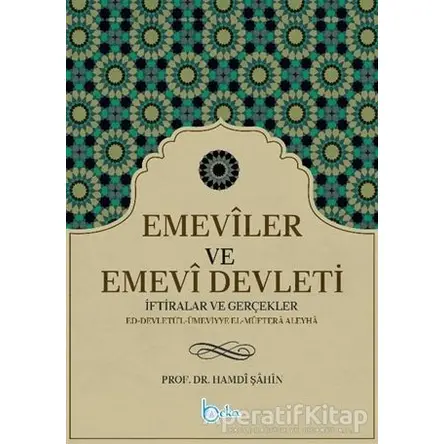 Emeviler ve Emevi Devleti - Hamdi Şahin - Beka Yayınları