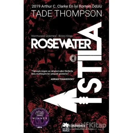 Wormwood Üçlemesi Birinci Kitap - Rosewater İstila - Tade Thompson - Eksik Parça Yayınları