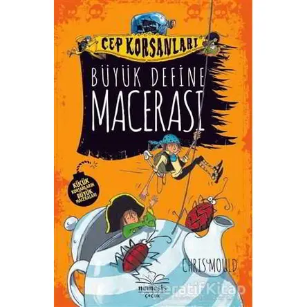 Büyük Define Macerası - Cep Korsanları - Chris Mould - Nemesis Kitap
