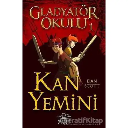 Kan Yemini - Gladyatör Okulu 1 - Jordan Scott - Nemesis Kitap