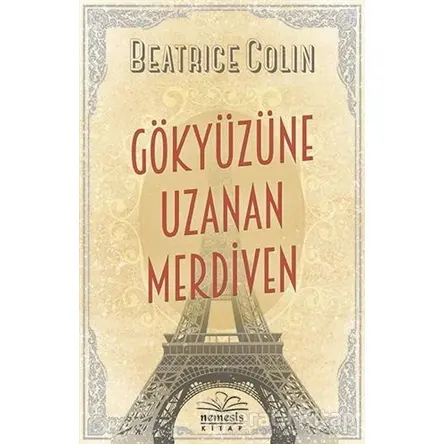 Gökyüzüne Uzanan Merdiven - Beatrice Colin - Nemesis Kitap