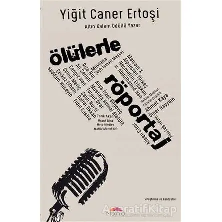 Ölülerle Röportaj - Yiğit Caner Ertoşi - Motto Yayınları
