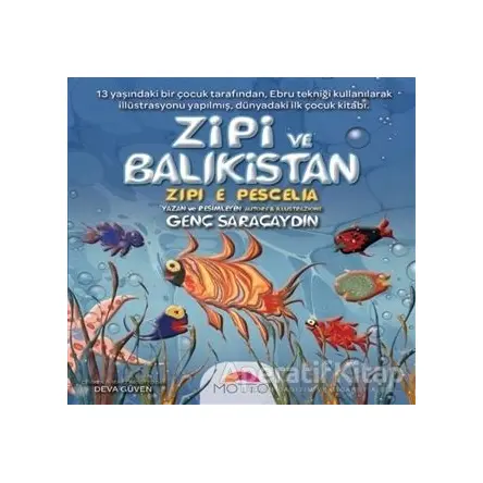 Zipi ve Balıkistan - Genç Saraçaydın - Motto Yayınları