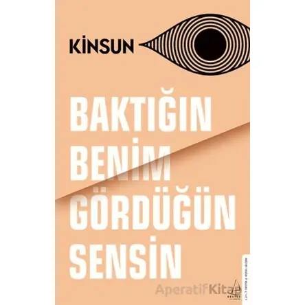 Baktığın Benim Gördüğün Sensin - Kinsun - Destek Yayınları