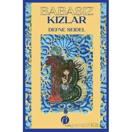 Babasız Kızlar - Defne Seidel - Herdem Kitap