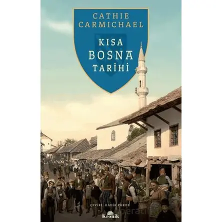 Kısa Bosna Tarihi - Cathie Carmichael - Kronik Kitap