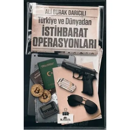 Türkiye ve Dünyadan İstihbarat Operasyonları - Ali Burak Darıcılı - Kronik Kitap