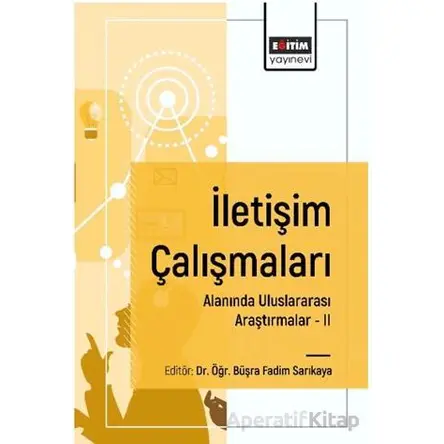 İletişim Çalışmaları Alanında Uluslararası Araştırmalar II