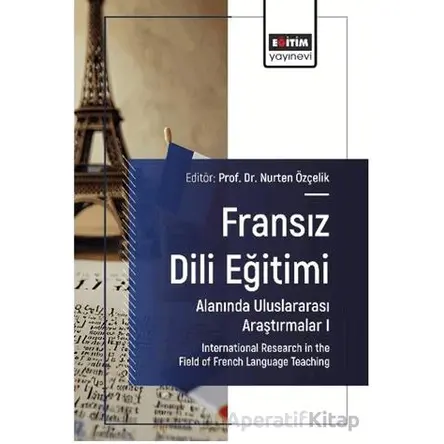 Fransız Dili Eğitimi Alanında Uluslararası Araştırmalar I