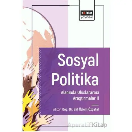 Sosyal Politika Alanında Uluslararası Araştırmalar II