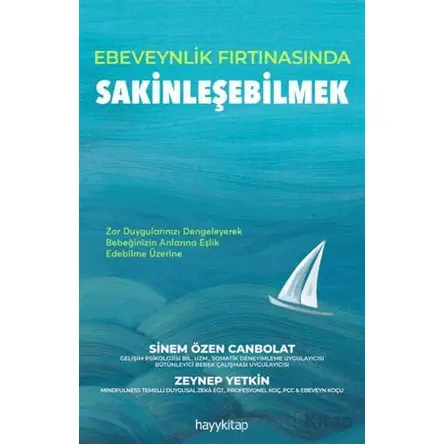 Ebeveynlik Fırtınasında Sakinleşebilmek - Sinem Özen Canbolat - Hayykitap