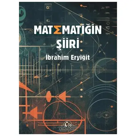 Matematiğin Şiiri - İbrahim Eryiğit - Cağaloğlu Yayınevi