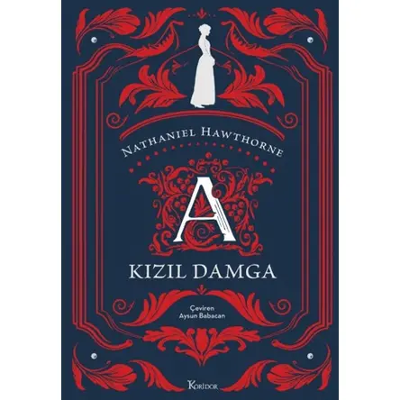 Kızıl Damga (Bez Ciltli Klasikler) - Nathaniel Hawthorne - Koridor Yayıncılık
