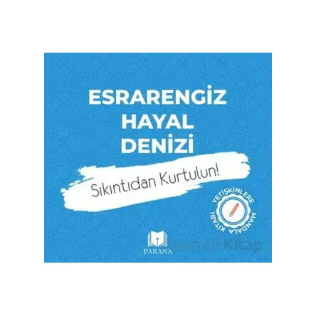 Esrarengiz Hayal Denizi-Mandala - Emine Yıldızgil - Parana Yayınları