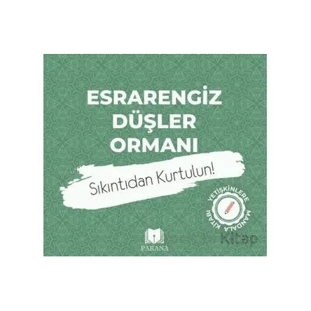 Esrarengiz Düşler Ormanı-Mandala - Emine Yıldızgil - Parana Yayınları
