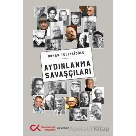 Aydınlanma Savaşçıları - Orhan Tüleylioğlu - Cumhuriyet Kitapları