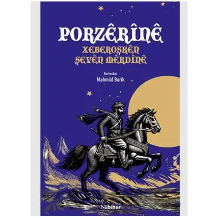 Porzêrînê -Xeberoşkên Herêma Mêrdînê- - Mahmud Barik - Nubihar Yayınları