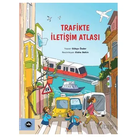 Trafikte İletişim Atlası - Gökçe Özder - Vakıfbank Kültür Yayınları