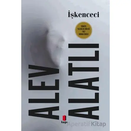 İşkenceci - Alev Alatlı - Kapı Yayınları