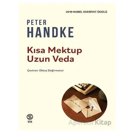 Kısa Mektup Uzun Veda - Peter Handke - Sia Kitap