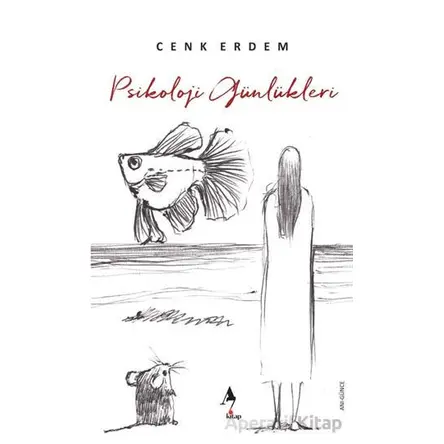 Psikoloji Günlükleri - Cenk Erdem - A7 Kitap