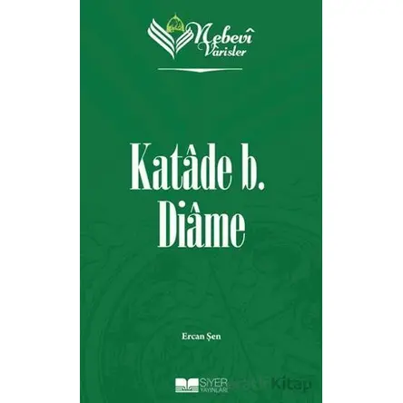 Nebevi Varisler - 16 Katade B. Diame - Ercan Şen - Siyer Yayınları