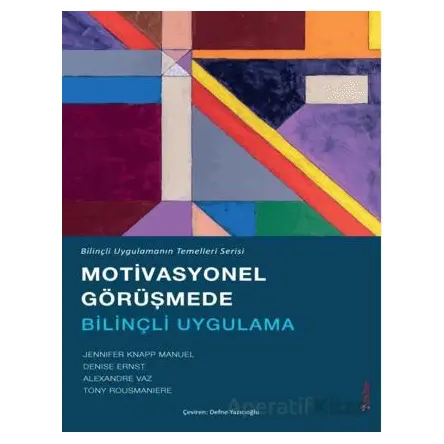 Motivasyonel Görüşmede Bilinçli Uygulama - Alexandre Vaz - Sola Unitas