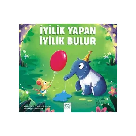 İyilik Yapan İyilik Bulur - Sital Gorasia Chapman - 1001 Çiçek Kitaplar