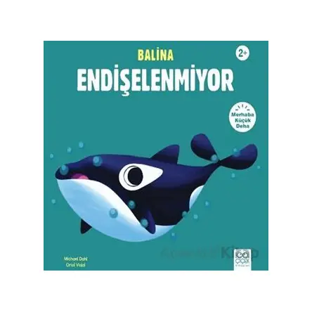 Balina Endişelenmiyor - Michael Dahl - 1001 Çiçek Kitaplar