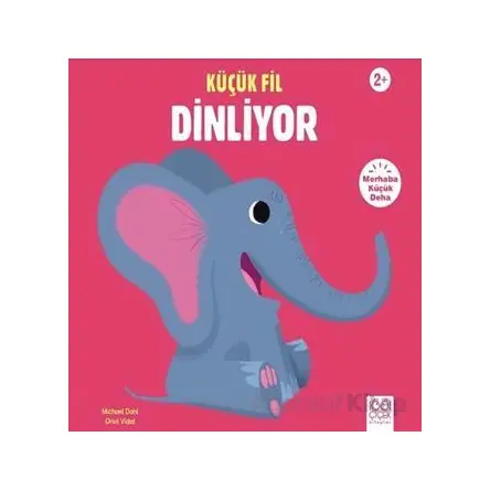Küçük Fil Dinliyor - Michael Dahl - 1001 Çiçek Kitaplar