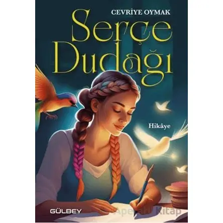 Serçe Dudağı - Cevriye Oymak - Gülbey Yayınları