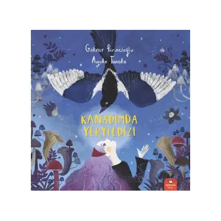Kanadımda Yeryıldızı - Göknur Birincioğlu - Redhouse Kidz Yayınları
