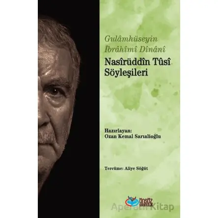 Nasirüddîn Tüsi  Söyleşileri - Gulamhüseyin İbrahimi Dinani - Önsöz Yayıncılık